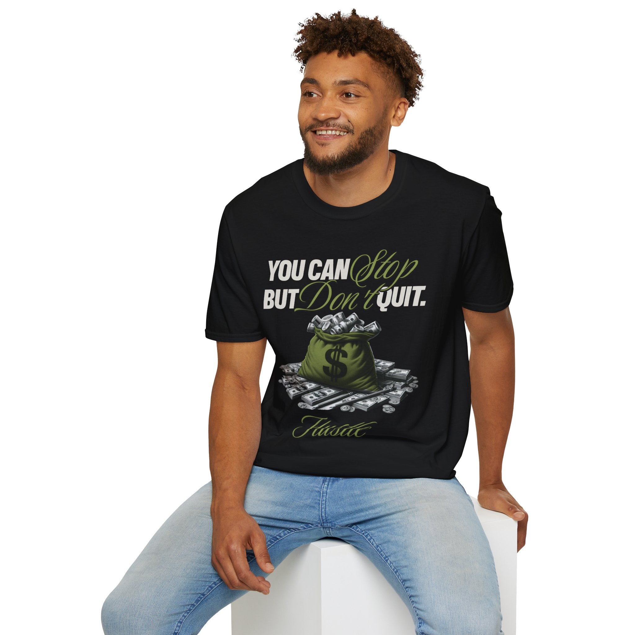 "You Can Stop, But Don't Quit!" - "moti-Voice-tion Wear" T-Shirt