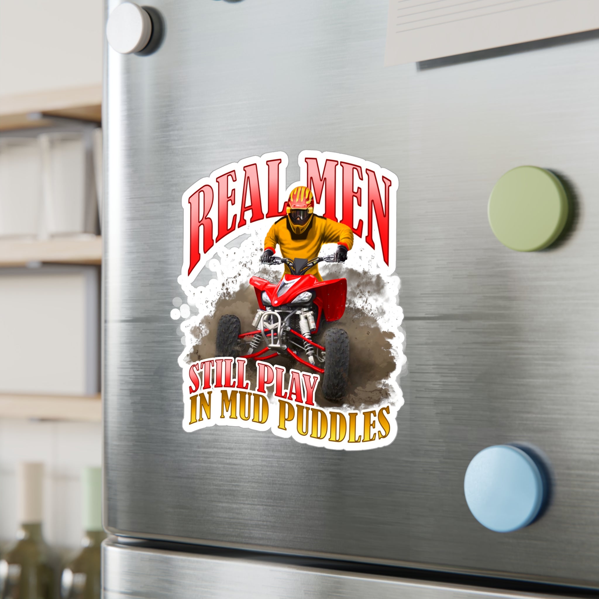 Real Men Still Play In Mud Puddles Vinyl Decal