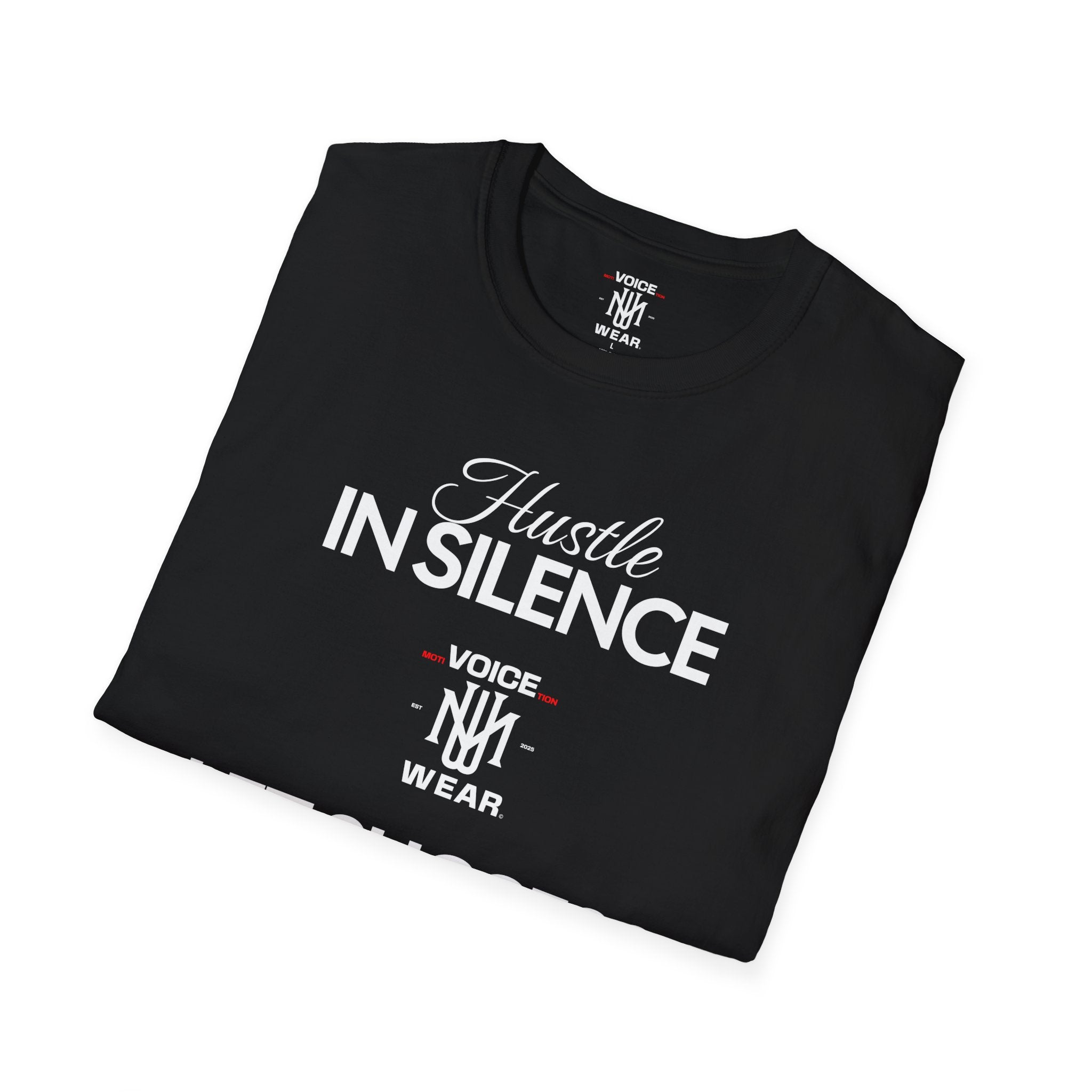 "Hustle In Silence" - "moti-Voice-tion Wear" T-Shirt