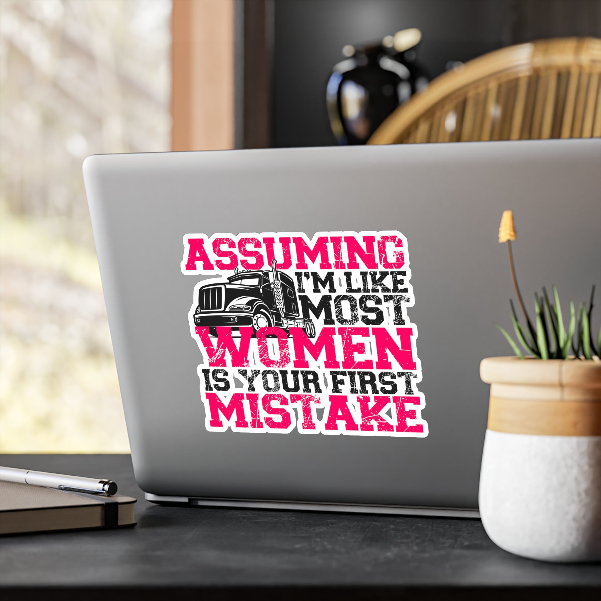 Assuming I'm Like Most Women Vinyl Decal