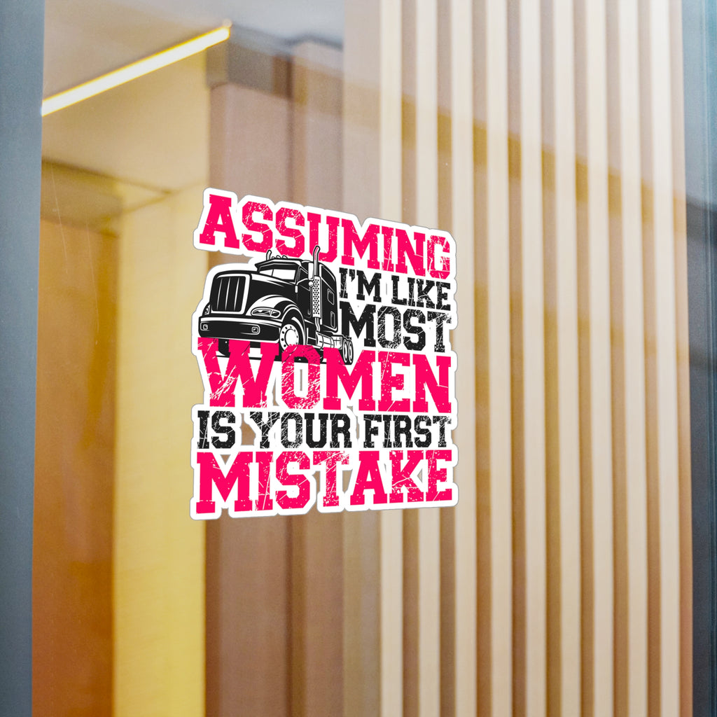 Assuming I'm Like Most Women Vinyl Decal