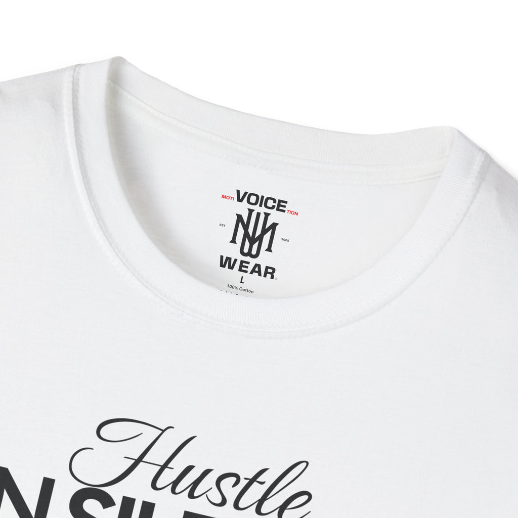 "Hustle In Silence" - "moti-Voice-tion Wear" T-Shirt
