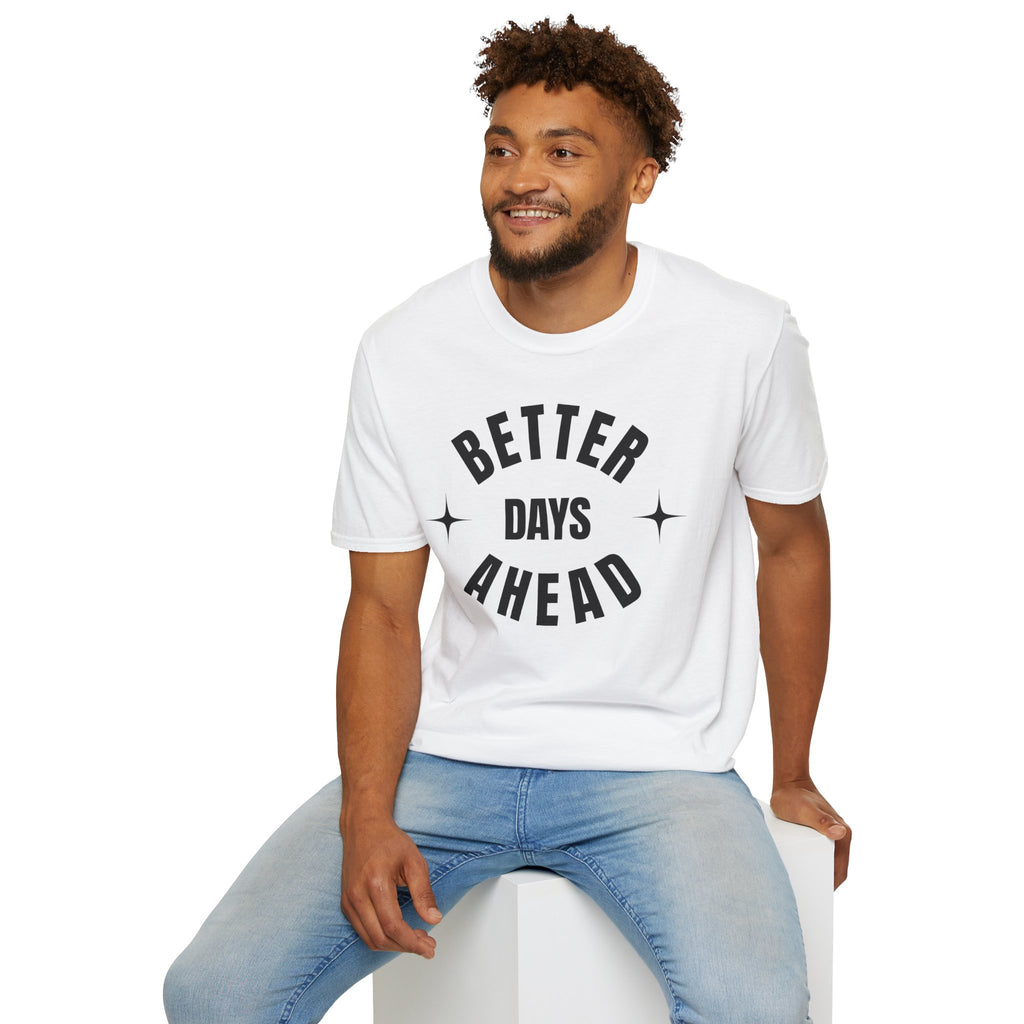 "Better Days Ahead" - "moti-Voice-tion Wear" T-Shirt
