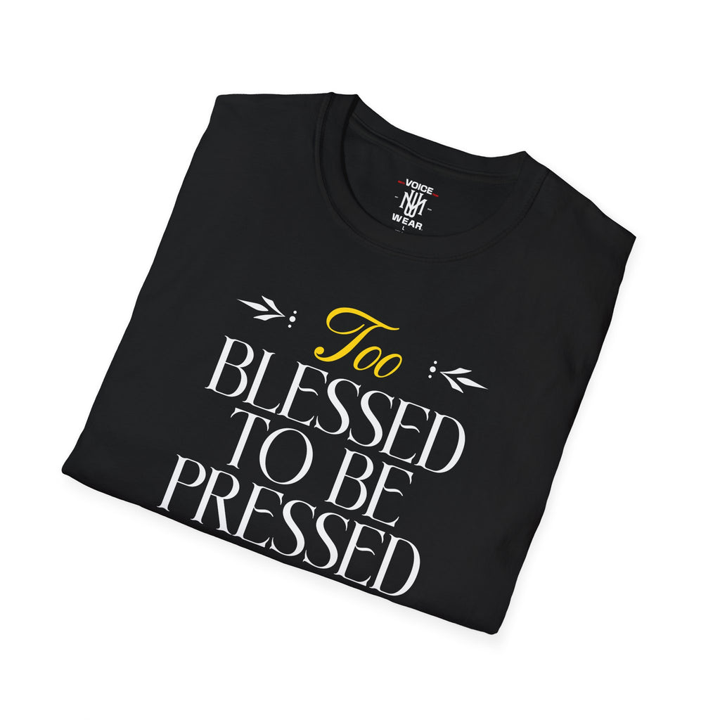 "Too Blessed To Be Stressed" - "moti-Voice-tion Wear" T-Shirt