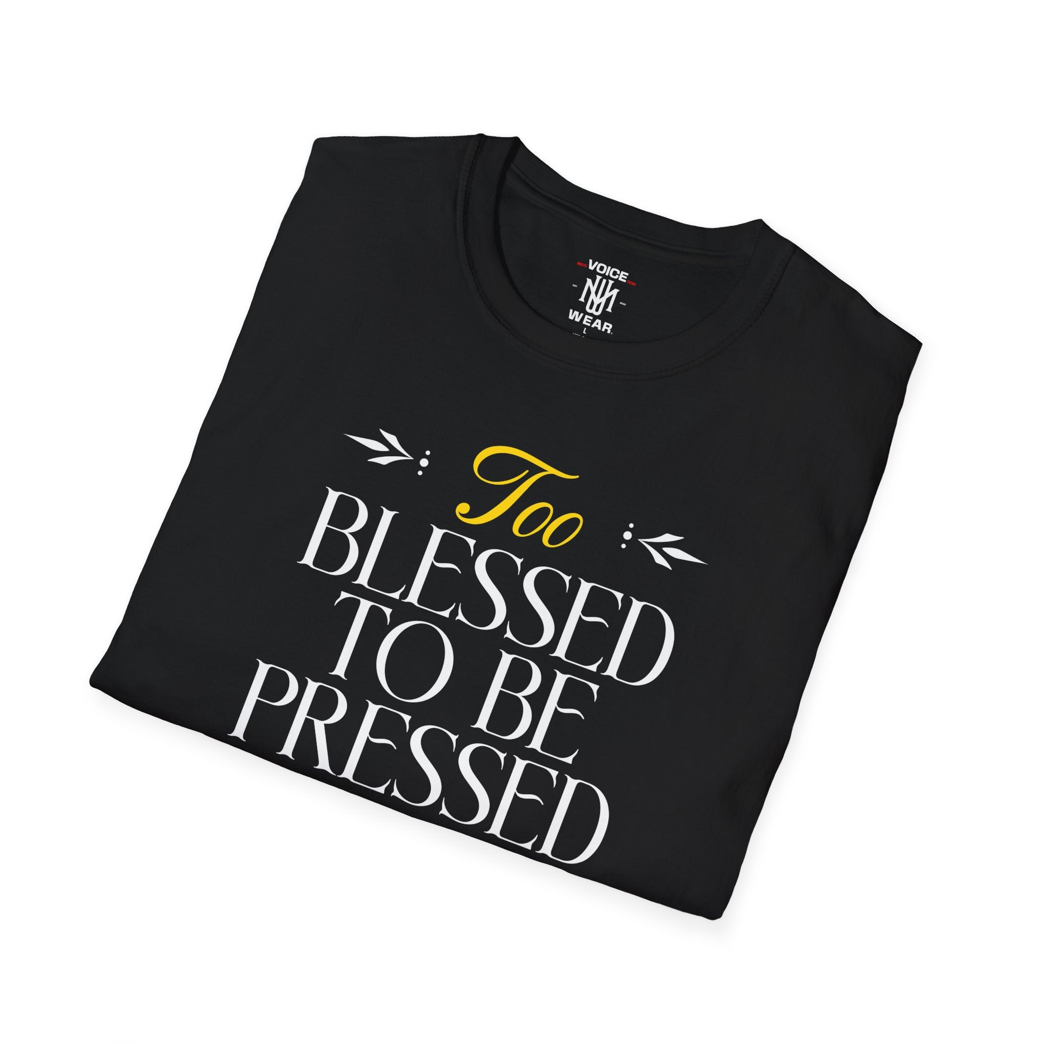 "Too Blessed To Be Stressed" - "moti-Voice-tion Wear" T-Shirt