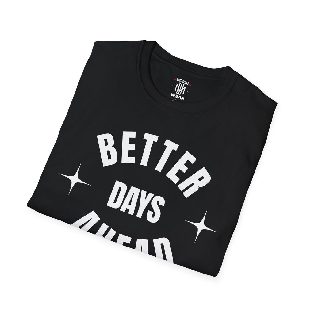 "Better Days Ahead" - "moti-Voice-tion Wear" T-Shirt