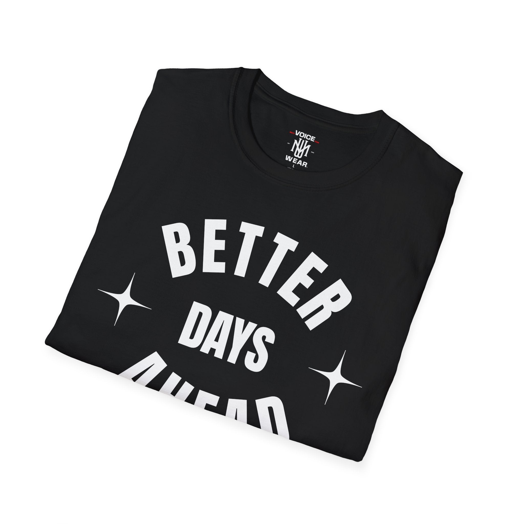 "Better Days Ahead" - "moti-Voice-tion Wear" T-Shirt