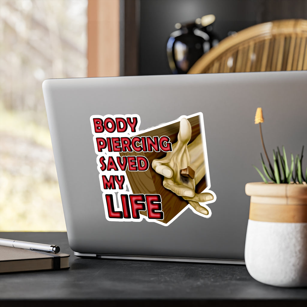 Body Piercing Saved My Life Vinyl Decal
