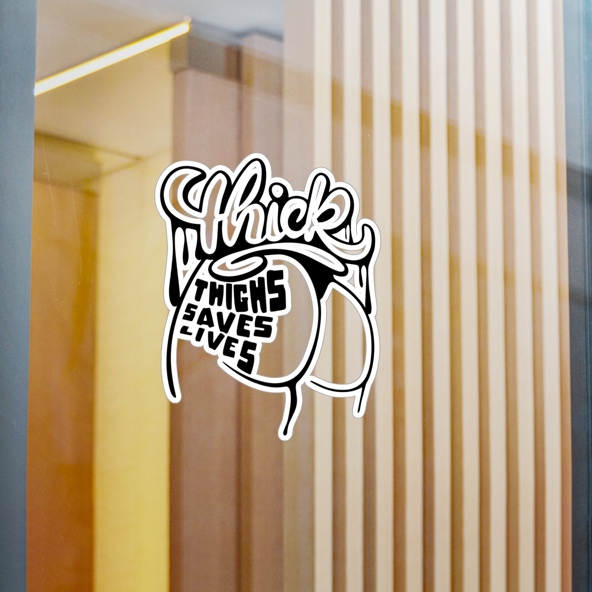Thick Thighs Saves Lives Vinyl Decal