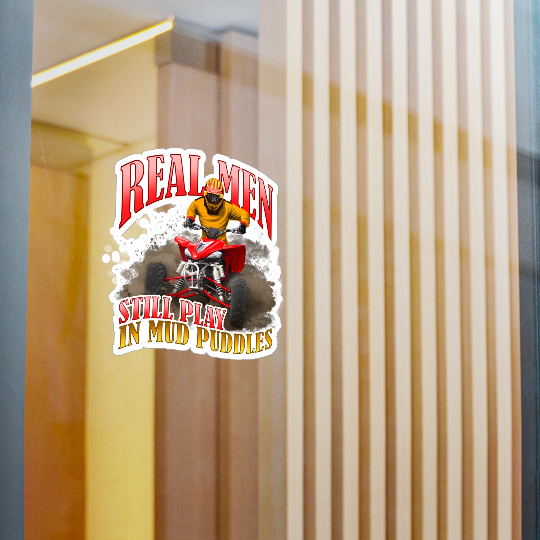 Real Men Still Play In Mud Puddles Vinyl Decal