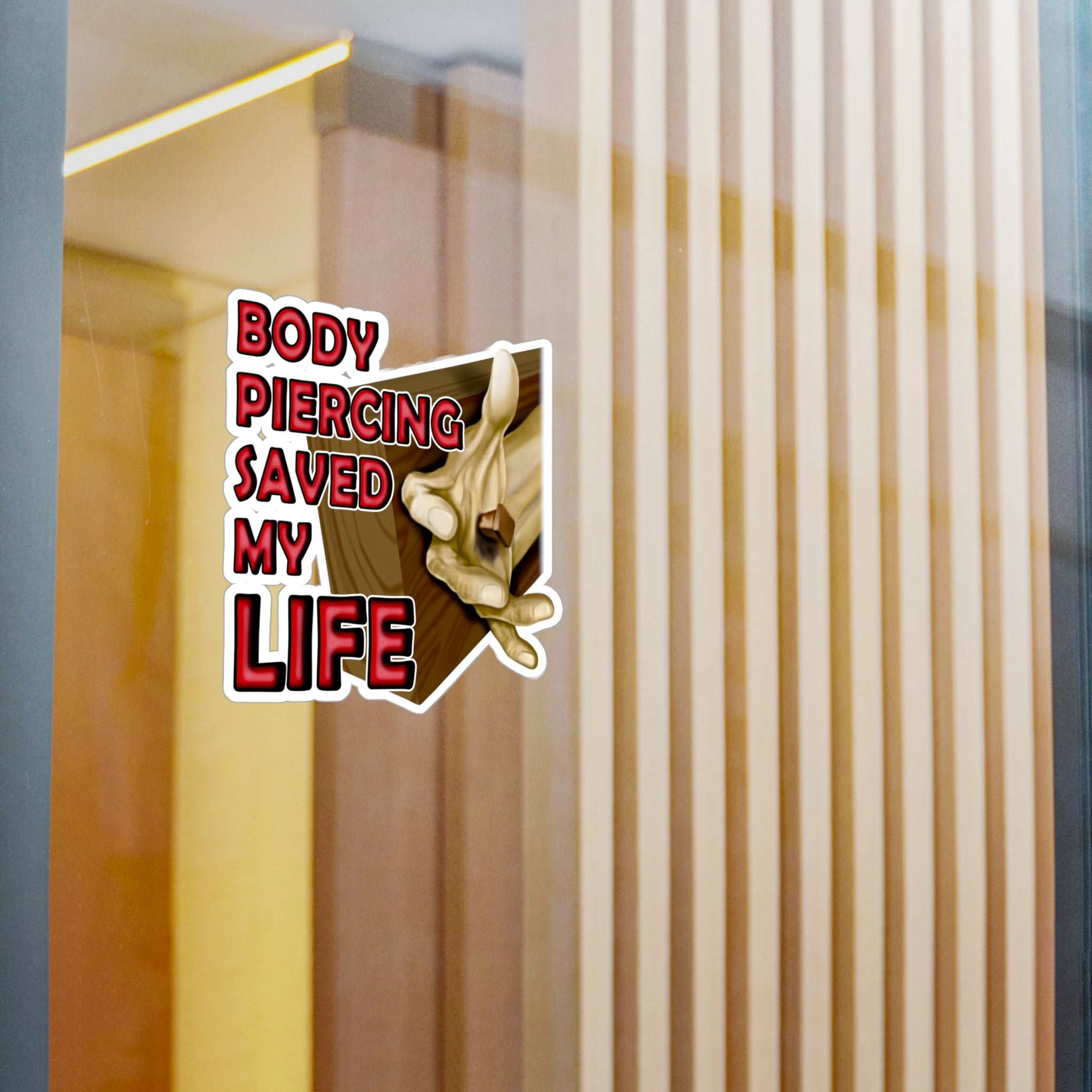 Body Piercing Saved My Life Vinyl Decal