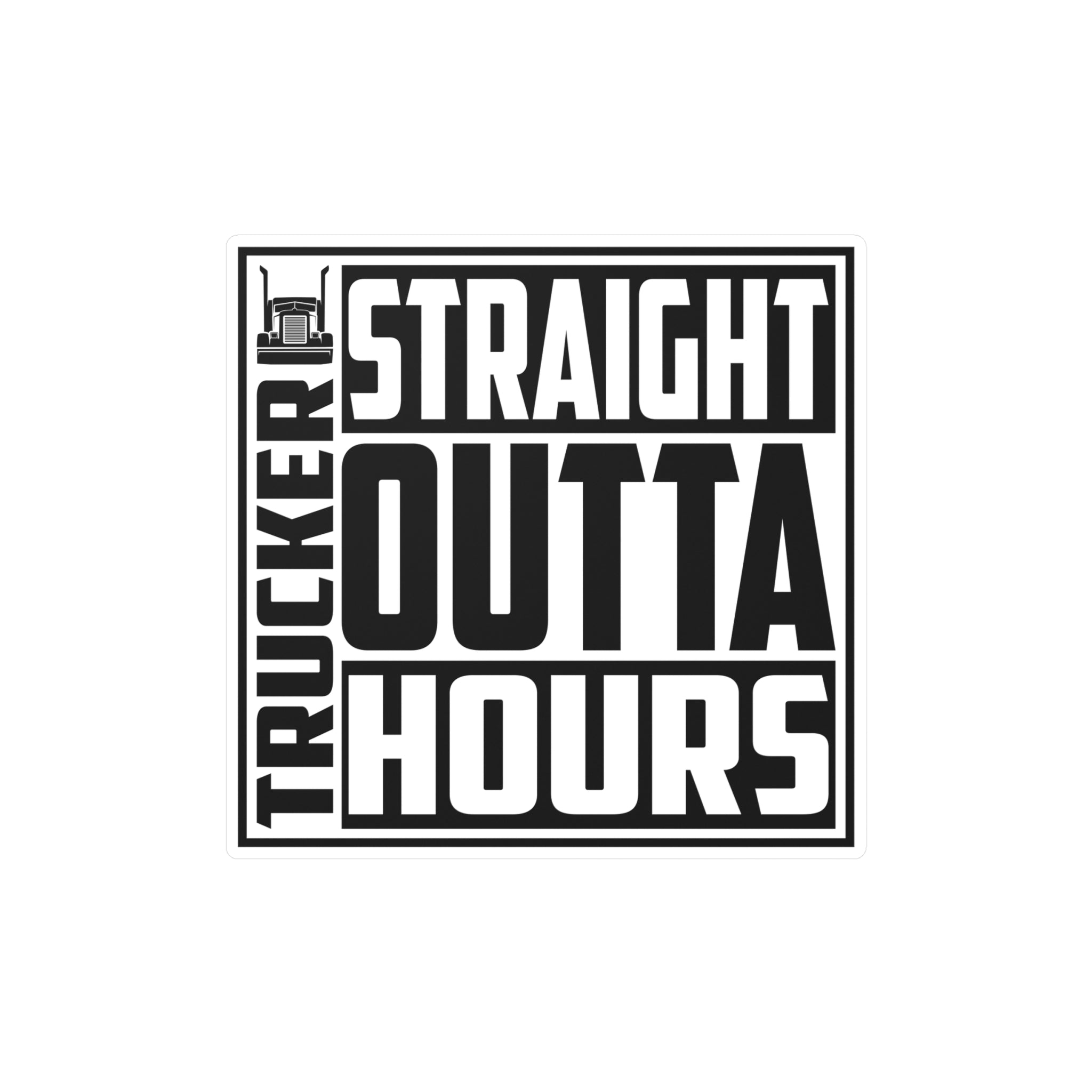 Straight Outta Hours Vinyl Decal