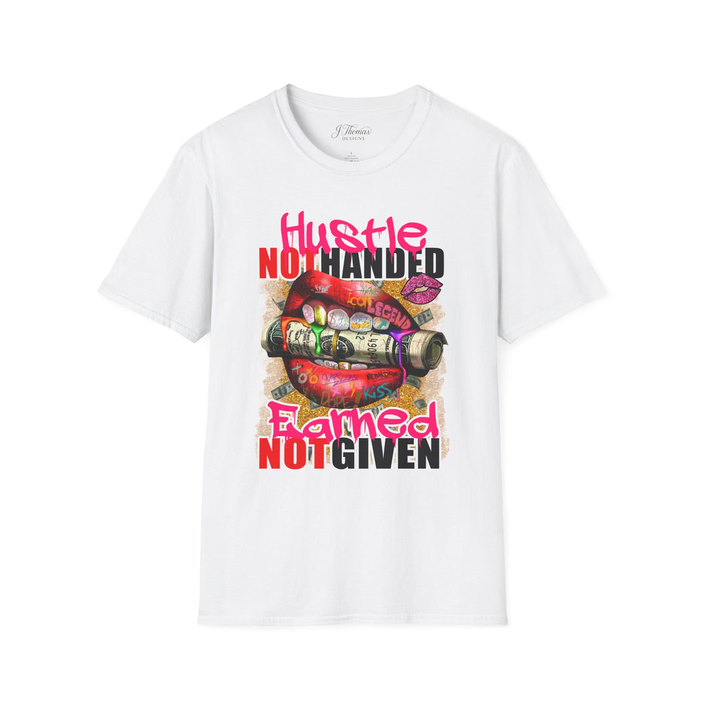 Hustle Is Earned, Not Given!