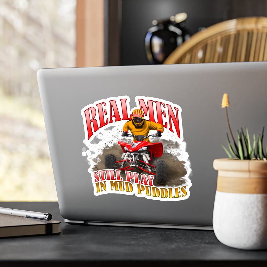 Real Men Still Play In Mud Puddles Vinyl Decal