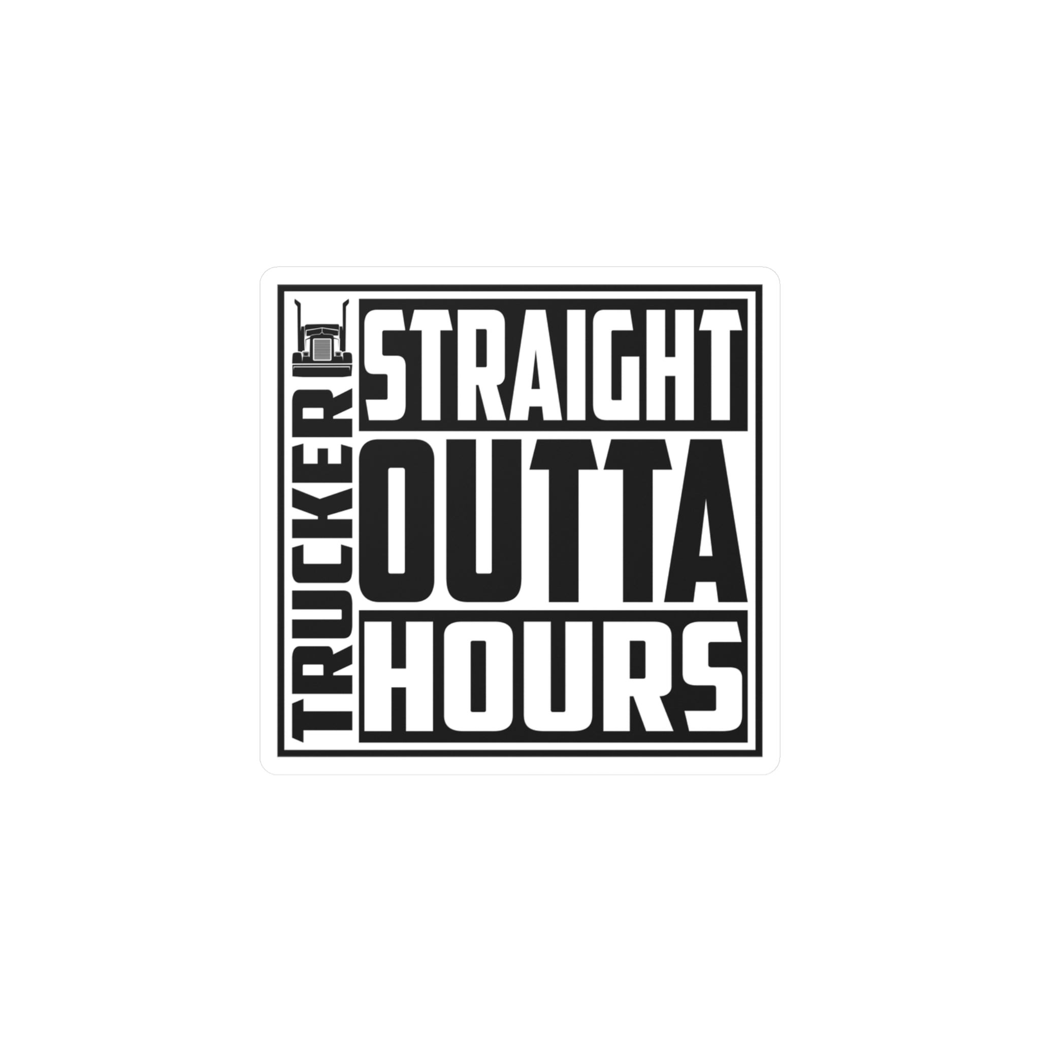 Straight Outta Hours Vinyl Decal