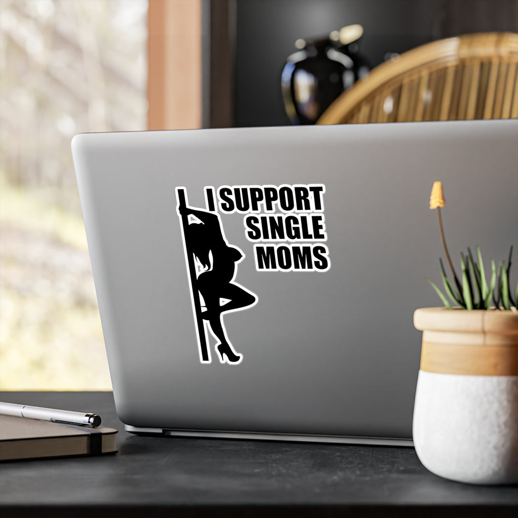 I Support Single Moms Vinyl Decal