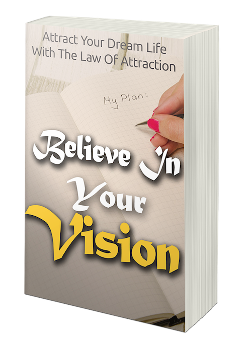 Believe In Your Vision