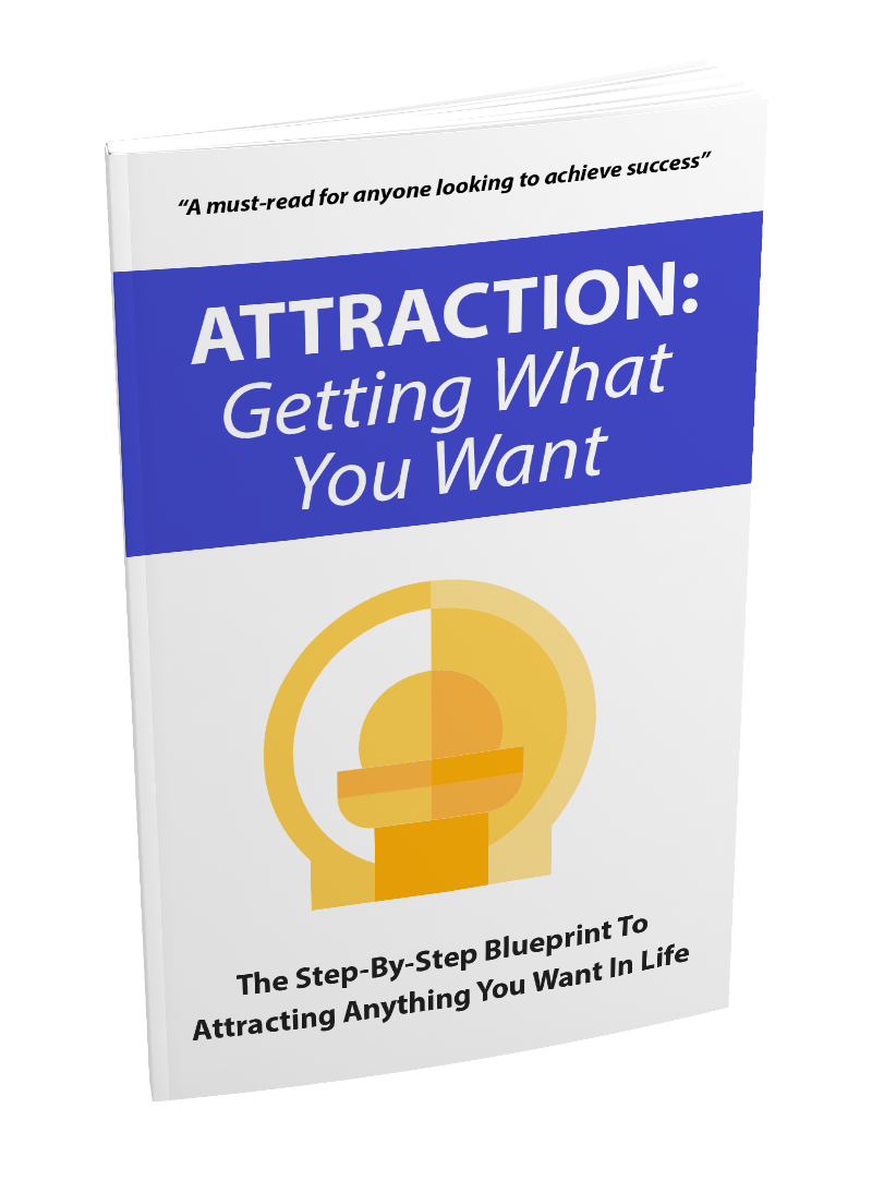 Attraction: Getting What You Want