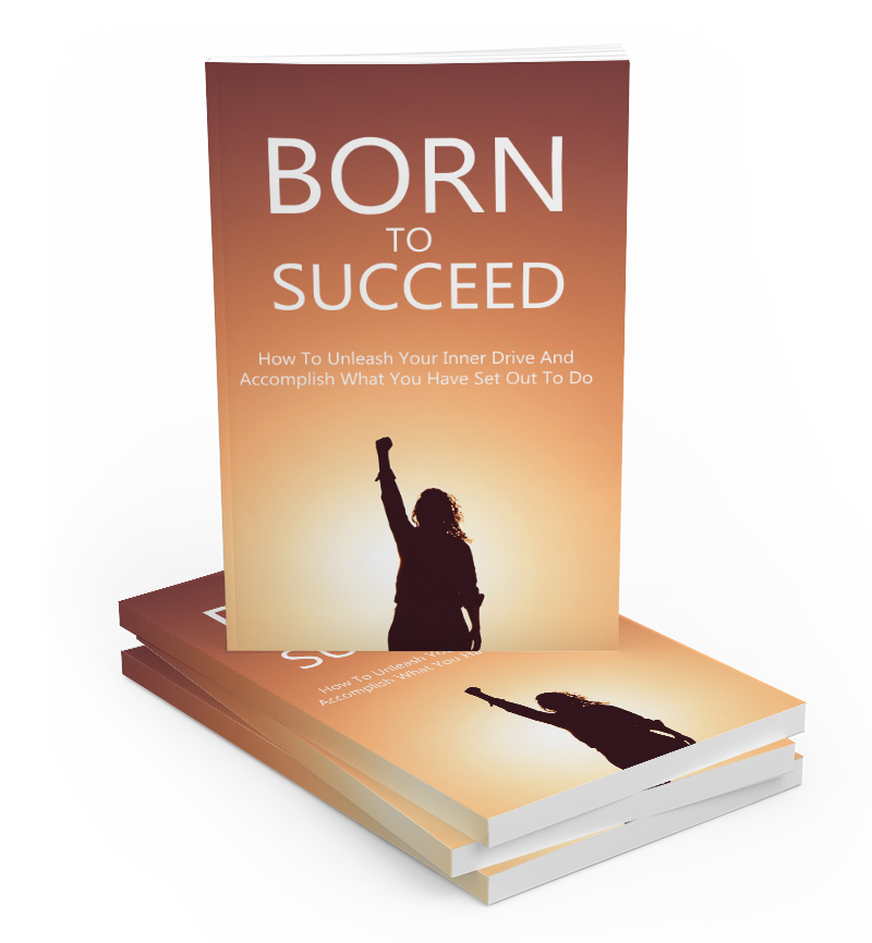 Born To Succeed